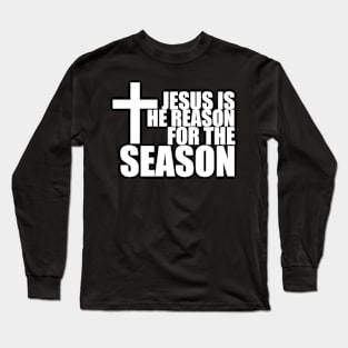 Jesus is the reason for this reason T-Shirt Long Sleeve T-Shirt